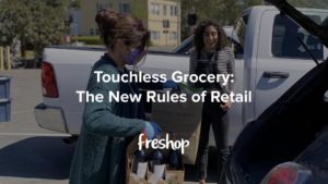 Freshop Webinar - Touchless Grocery_ The New Rules of Retail