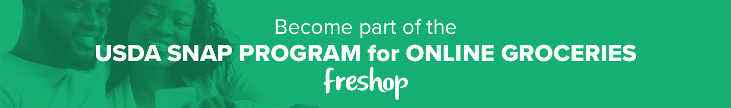 Become Part of the USDA SNAP PROGRAM FOR ONLINE GROCERIES Become Part of the USDA SNAP PROGRAM FOR ONLINE GROCERIES